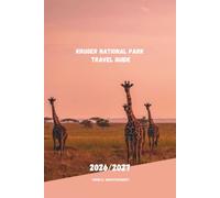 KRUGER NATIONAL PARK TRAVEL GUIDE 2026/2027: Your Complete Guide to Big Five Safaris, Scenic Drives, Wildlife Adventures, and Smart Trip Planning