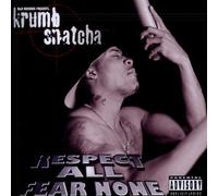 Krumb Snatcha - Respect all fear none