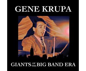 Krupa Gene - Giants of the Big Band Era