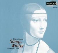 Kruse : Song for Winter, Œuvres pour Chœur
