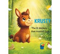 Krusty the Lil Donkey That Trusted God