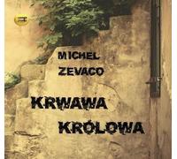 Krwawa królowa - Michel Zevaco (livre en polonais)
