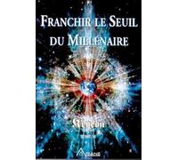 Kryeon - Tome 6, Franchir Le Seuil Du Millénaire