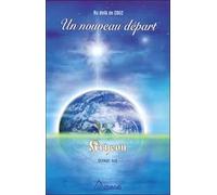 Kryeon - Tome 7, Un Nouveau Départ : Au-Delà De 2002