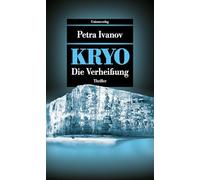KRYO - Die Verheißung: Thriller. Die KRYO-Trilogie I