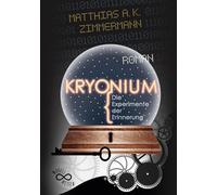 KRYONIUM: Die Experimente der Erinnerung