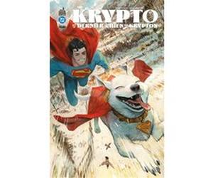 Krypto - Le Dernier Chien de Krypton Ryan North (Auteur), Mike Norton (Illustration)