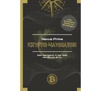 Krypto-Navigator: Dein Navi in der Welt von Bitcoin und Co.
