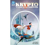 DC Comics – Krypto : Le dernier chien de Krypton