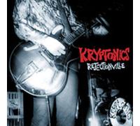 Kryptonics - Rejectionville [Import]