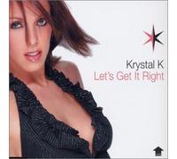 Krystal K - Let's Get It Right