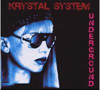 Krystal System - Underground [Import]