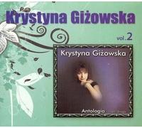Krystyna Giżowska : Anthologie vol. 2