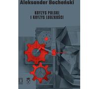 Kryzys Polski i kryzys ludzkości - Aleksander Bocheński (Buch auf Polnisch)