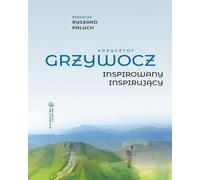 Krzysztof Grzywocz. Inspiré - inspirant