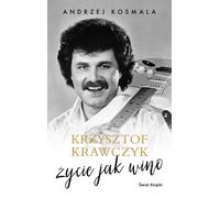 Krzysztof Krawczyk życie jak wino (Buch auf Polnisch)