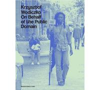 Krzysztof Wodiczko. Au nom du domaine public