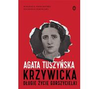 Krzywicka. Długie życie gorszycielki - Agata Tuszyńska (Buch auf Polnisch)