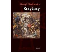 Krzyżacy Tom 1 - Henryk Sienkiewicz (Lectures obligatoires en polonais)