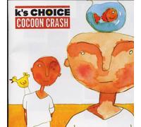K's Choice – Cocoon Crash