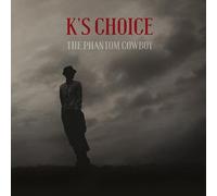 K'S CHOICE - The Phantom Cowboy