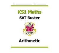Ks1 Maths Sat Buster: Arithmetic