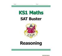 Ks1 Maths Sat Buster: Reasoning (For End Of Year Assessments)