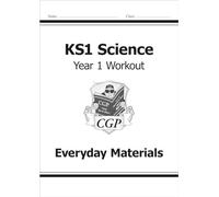 KS1 Science Year 1 Workout: Everyday Materials