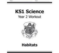 Ks1 Science Year Two Workout: Habitats (For The New Curriculum) (Paperback) Cgp Books Cgp Books, (Auteur)