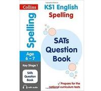 KS1 Spelling SATs Question Book: 2019 tests (Collins KS1 SATs Practice) - [Version Originale] Inconnu (Auteur)