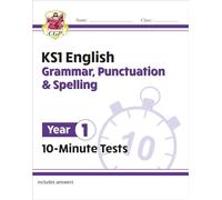 KS1 Year 1 English 10-Minute Tests: Grammar, Punctuation & Spelling