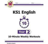 KS1 Year 2 English 10Minute Weekly Workouts by CGP Books Unknown (Auteur)