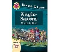 Ks2 Discover & Learn: History - Anglo-Saxons Study Book, Year 5 & 6 (For The New Curriculum) (Paperback) Cgp Books, (Auteur)