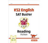 New KS2 English Reading SAT Buster: Fiction - Book 1 (for the 2022 tests) Coordination Group Publications Ltd (CGP) (Auteur)