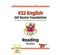 Ks2 English Reading Sat Buster Foundation: Fiction (For The 2026 Tests)
