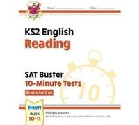 KS2 English SAT Buster 10Minute Tests Reading Foundation for the 2025 tests by CGP Books CGP Books (Auteur)