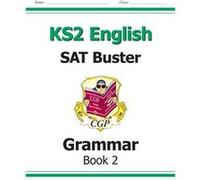 KS2 English SAT Buster - Grammar Book 2 (for the New Curriculum) Cgp Books (Auteur)