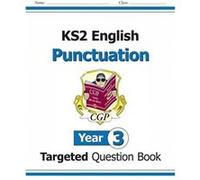Ks2 English Targeted Question Book: Punctuation - Year 3 (For The New Curriculum) (Paperback) Cgp Books Cgp Books, (Auteur)