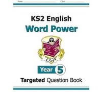 Ks2 English Targeted Question Book: Word Power - Year 5 (Paperback) Cgp Books Cgp Books, (Auteur)
