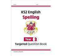 KS2 English Year 3 Spelling Targeted Question Book (with Answers)