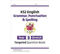 KS2 English Year 3 Stretch Grammar, Punctuation & Spelling Targeted Question Book (w/Answers)