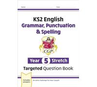 KS2 English Year 5 Stretch Grammar, Punctuation & Spelling Targeted Question Book (w/Answers)
