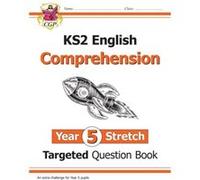 KS2 English Year 5 Stretch Reading Comprehension Targeted Question Book Ans by CGP Books Unknown (Auteur)