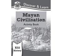Ks2 History Discover & Learn: Mayan Civilisation Activity Book