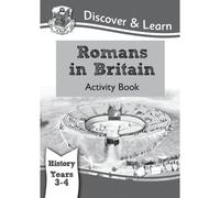 Ks2 History Discover & Learn: Romans In Britain Activity Book (Years 3 & 4)