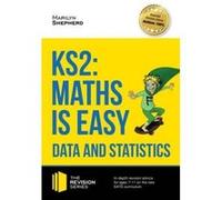 KS2: Maths is Easy - Data and Statistics. In-depth revision advice for ages 7-11 on the new SATS curriculum. Achieve 100% (Revision Series) - [Version Originale] Inconnu (Auteur)