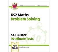 KS2 Maths SAT Buster 10Minute Tests Problem Solving for the 2025 tests by CGP Books CGP Books (Auteur)