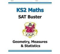 KS2 Maths SAT Buster: Geometry, Measures & Statistics (for the New Curriculum) Books, Cgp (Auteur)