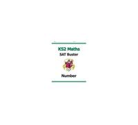 Ks2 Maths Sat Buster: Number, Ratio & Algebra - Book 1 (For The 2026 Tests)