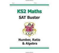 KS2 Maths SAT Buster: Number, Ratio & Algebra (for the New Curriculum) Books, Cgp (Auteur)